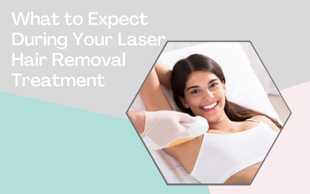 What to Expect During Your Laser Hair Removal Treatment