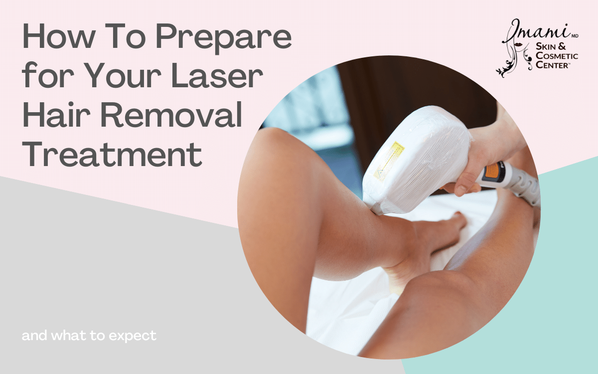 How to Prepare for Your Laser Hair Removal Treatment